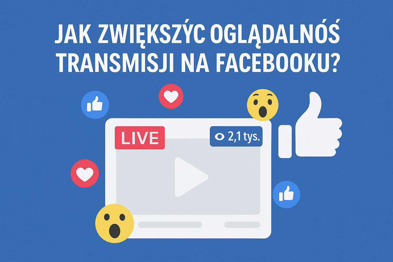 Jak zwiekszyc ogladalnosc na transmisji facebook KupWidzow - Widzowie Live Facebook, TikTok, Instagram, Kick